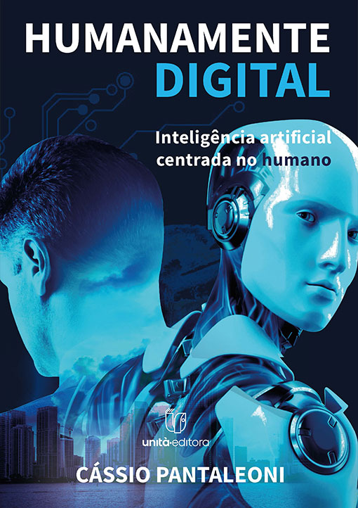 Humanamente Digital: Inteligência Artificial Centrada no Humano